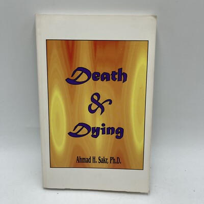 Death & Dying By Sakr, Ahmad Hussein (1995 Paperback)