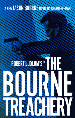 Robert Ludlum's(TM) The Bourne Treachery | Brian Freeman | 2021