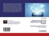 Customer Loyalty And Retention For High Tech Product Alireza Miremadi
