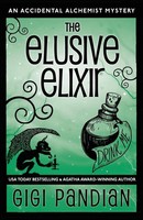 The Elusive Elixir An Accidental Alchemist Mystery Gigi Pandian Taschenbuch 2020