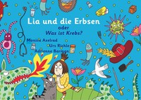 Urs Richle (U. A.) | Lia Und Die Erbsen Oder Was Ist Krebs? - Version Mutter...