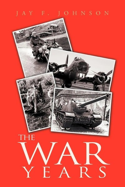 Jay Johnson | The War Years | Taschenbuch | Englisch (2011) | Xlibris-image