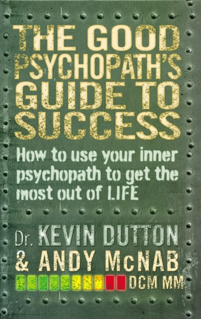 The Good Psychopath's Guide to Success by Andy McNab (Paperback Book)