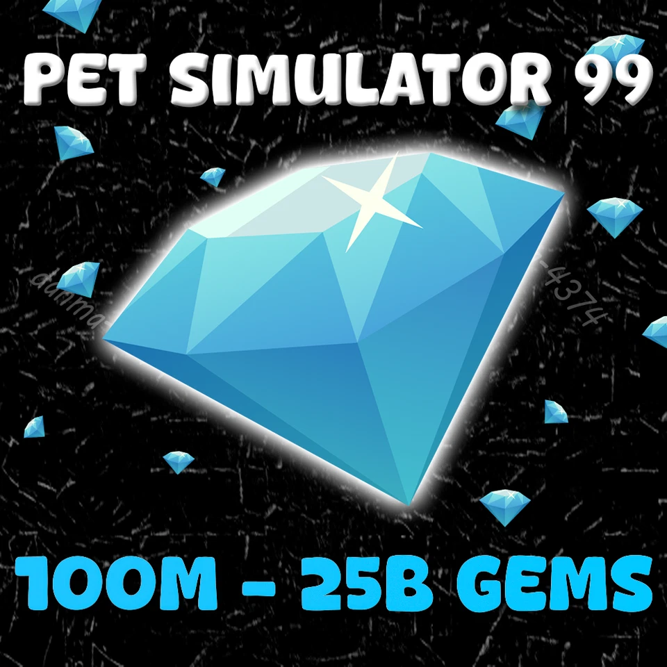Pet Simulator 99 Gems | 100 Million - 25 Billion Gems/Diamonds | PS99