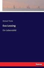 Eva Lessing: Ein Lebensbild by Richard Thiele (German) Paperback Book