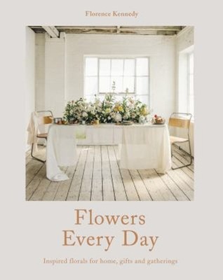 Blumen Jeden Tag: Inspirierte Florale Für Zuhause, Geschenke Und Zusammenkünfte