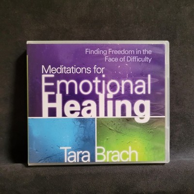 Meditations for Emotional Healing Finding Freedom in Face Difficulty Tara Brach