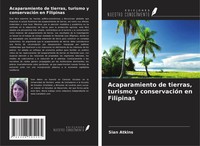 Sian Atkins | Acaparamiento De Tierras, Turismo Y ConservacióN En Filipinas