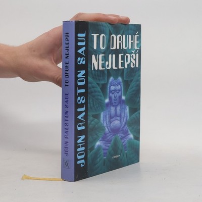 To druhé nejlepší  |  John Ralston Saul