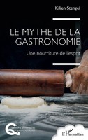 Kilien Stengel | Le Mythe De La Gastronomie | Taschenbuch | FranzöSisch (2025)