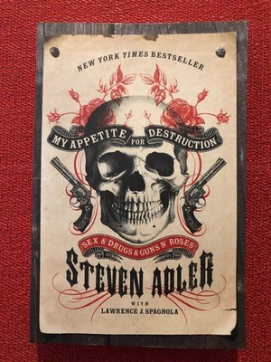 STEVEN ADLER: My Appetite for Destruction -GUNS N' ROSES (NEW 1st ed. softcover)