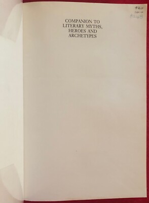 Companion to Literary Myths, Heroes and Archetypes 1996 SC ed by