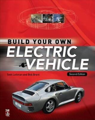 Build Your Own Electric Vehicle - Paperback By Leitman, Seth - GOOD