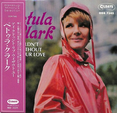 PETULA CLARK I Couldnt Live Without Your Love [Paper Sleeve CD]