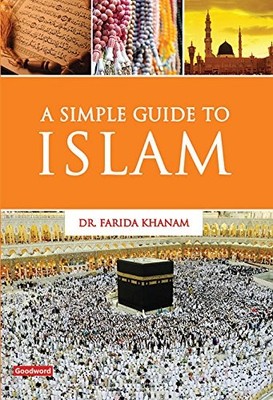 A Simple Guide to Islam, Khanam, Farida