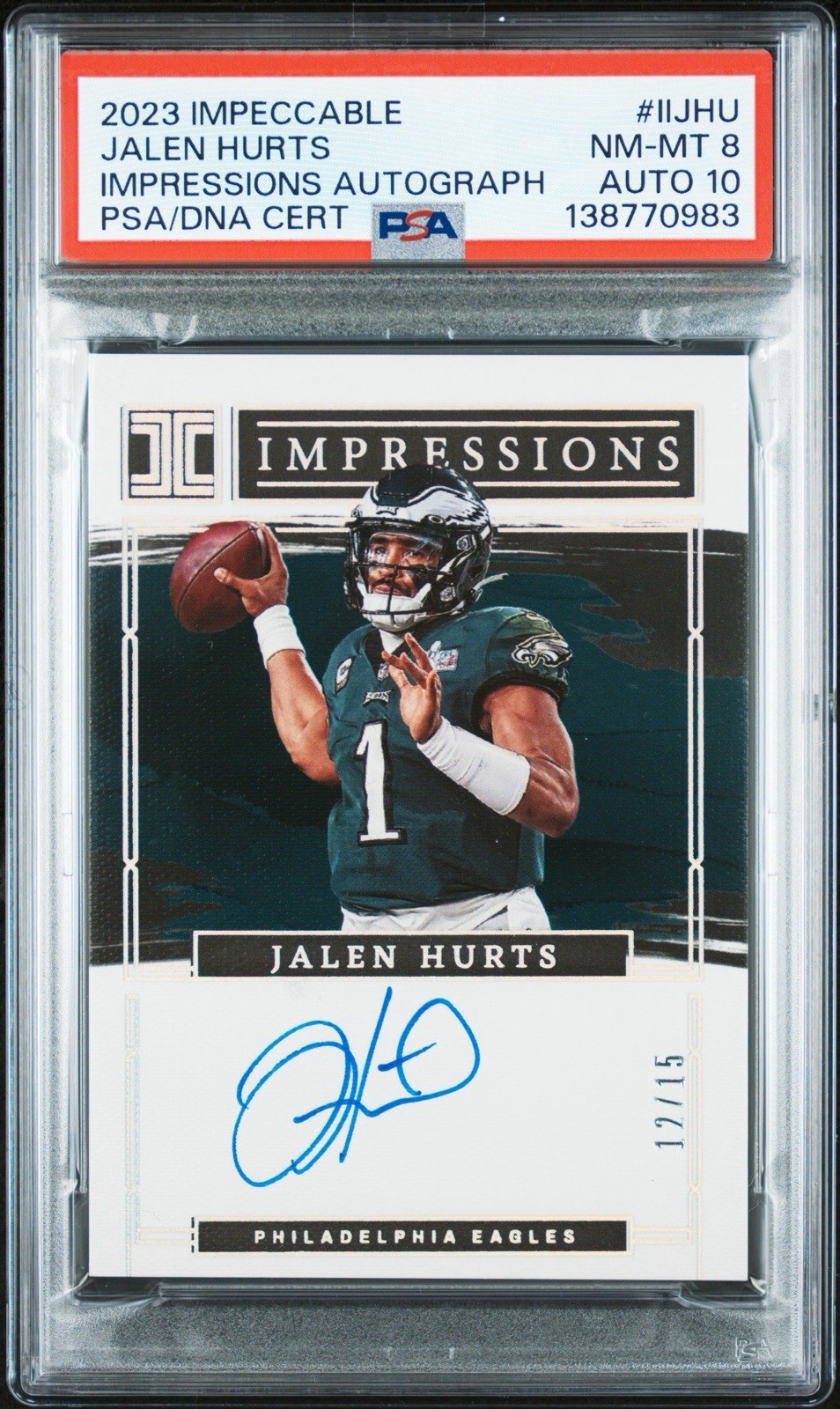 2023 Panini Impeccable Impressions Autographs Jalen Hurts 12/15 Auto PSA 10