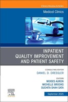 Inpatient Quality Improvement And Patient Safety, An Issue Of Medical Clinics...