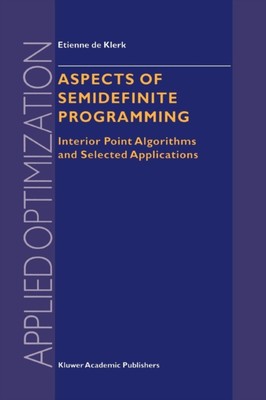 de Klerk - Aspects of Semidefinite Programming   Interior Point Algori - X555z