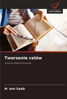 Tworzenie CelóW Ho¿D Dla Petera Druckera M. Amr Sadik Taschenbuch Polnisch 2025