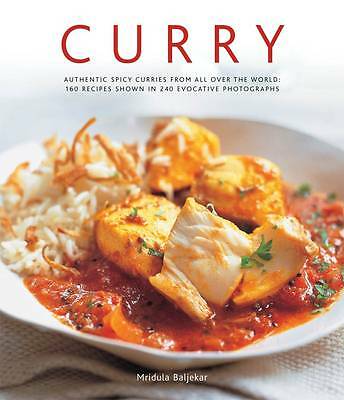 Curry: Authentic Spicy Curries from All Over the World: 160 Recipes Shown in ...