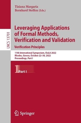 Leveraging Applications of Formal Methods, Verification and Validation. Verifica