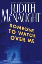 Someone to Watch Over Me : A Novel - Hardcover By McNaught, Judith - VERY GOOD