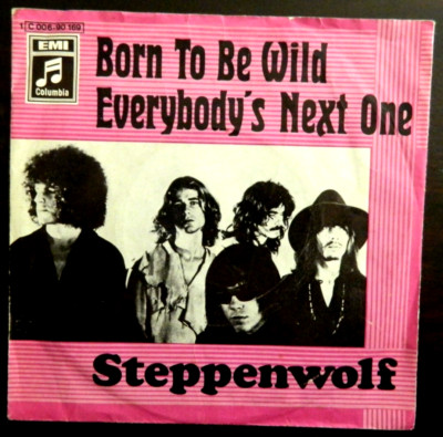 Steppenwolf  7''    Born to be Wild   1969   VG+ / VG++    Ger Press