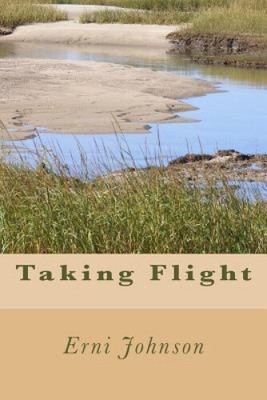 Taking Flight von Erni Johnson [Taschenbuch]
