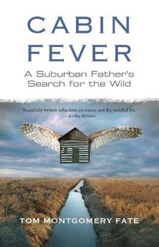 Cabin Fever Tom Montgomery Fate Suburban Father Explores the Wild