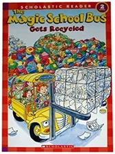The Magic School Bus Gets Recycled Scholastic Reader, Level 2 Ann
