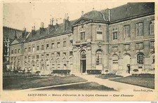 Carte Postale Ancienne - 93 - Saint Denis - La Maison d'Éducation de la Légion d