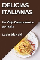 Lucia Bianchi | Delicias Italianas | Taschenbuch | Spanisch (2023)