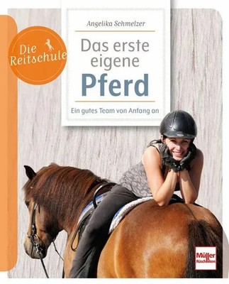Das erste eigene Pferd | Ein gutes Team von Anfang an | Angelika Schmelzer