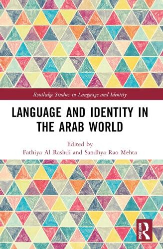 Language and Identity in the Arab World by Fathiya Al Rashdi,... - 9781032006437