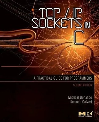 TCP/IP Sockets in C Practical Guide for Programmers Donahoo (u. a.) Taschenbuch