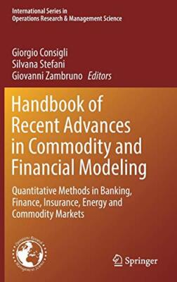Handbook of Recent Advances in Commodity and Financial Modeling