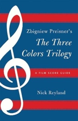 Nicholas W. Reyland Zbigniew Preisner's Three Colors Trilogy (Taschenbuch)