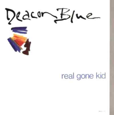 Deacon Blue Real Gone Kid Vinyl Single 12inch NEAR MINT CBS