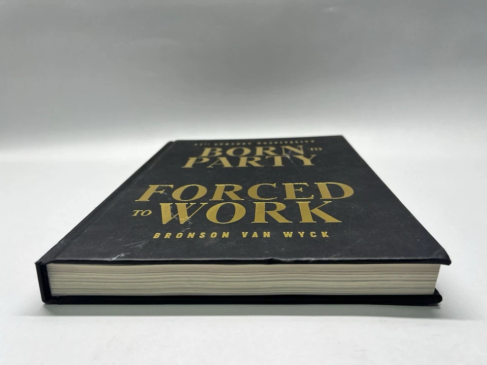 21st Century Hospitality Born to Party Forced to Work by Bronson Van Wyck - Image 4 of 4