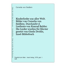 Kinderlieder aus aller Welt. Bilder von Cornelia von Seidlein. Durchsicht d. Lie