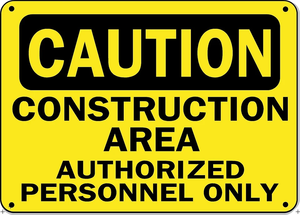 DELUSIONAL SIGNS Caution Sign - Construction Area Authorized Personn - 10" x 14" OSHA Aluminum