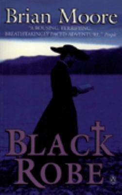 Black Robe by Moore, Brian