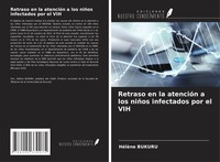 HéLèNe Bukuru | Retraso En La AtencióN A Los NiñOs Infectados Por El VIH | Buch