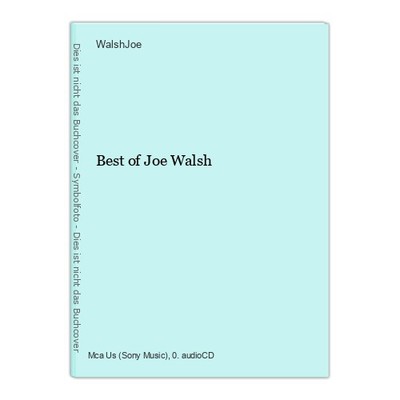 Best of Joe Walsh WalshJoe: