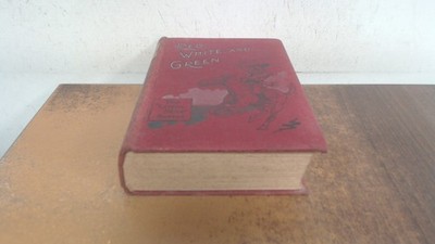 			The Red, White and Green, Herbert Hayens, Thomas Nelson And Sons,		