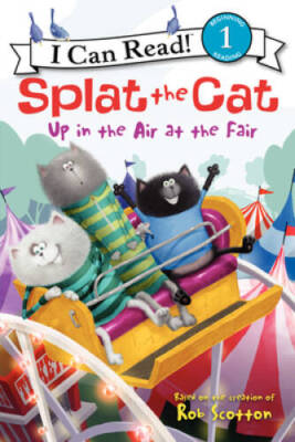 Splat the Cat: Up in the Air at the Fair (I Can Read Level 1) - VERY GOOD