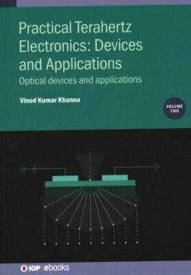 Practical Terahertz Electronics - Devices and Applications : Optical Devices ...