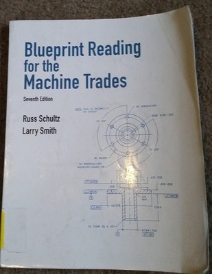 Blueprint Reading for the Machine Trades by Russell R. Schultz