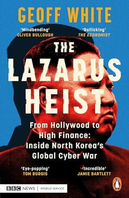 The Lazarus Heist: Based on the No 1 Hit podcast White, Geoff Buch