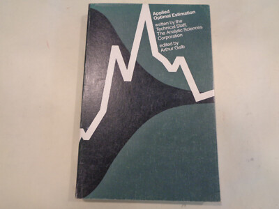 Applied Optimal Estimation 1974 Analytic Sciences Corporation M.I.T. Press